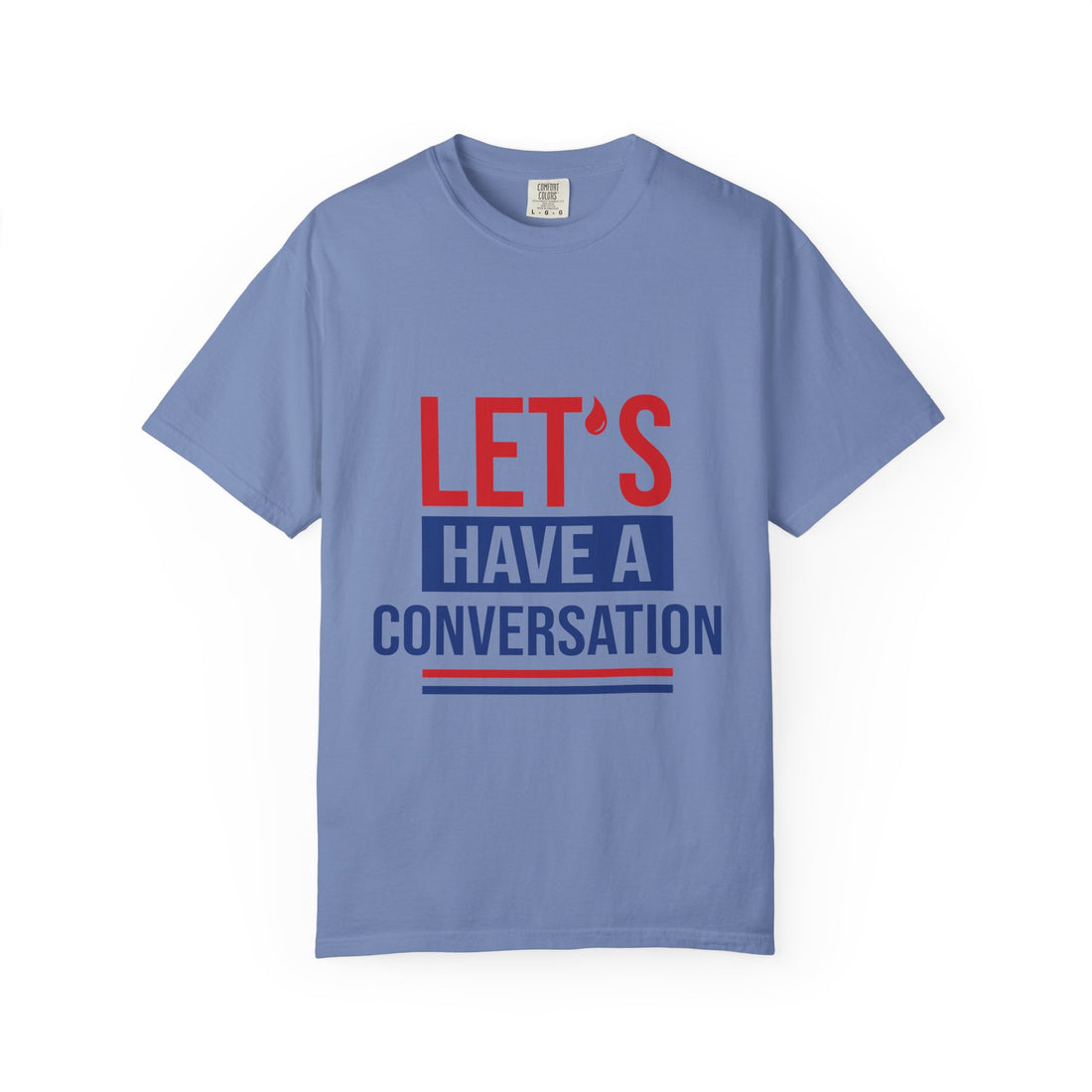 Let’s Have a Conversation Unisex T-Shirt – Awesome Graphic Cotton Shirt