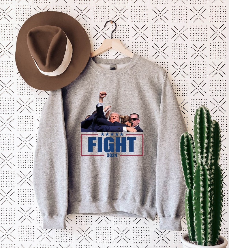 Fight 2024 Donald Trump Sweatshirt